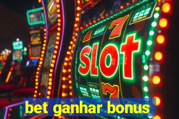 bet ganhar bonus